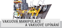 Vakuové manipulace a vakuové upínání